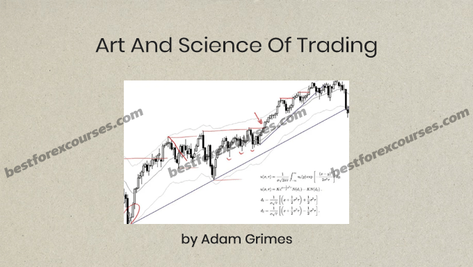Art And Science Of Trading by Adam Grimes