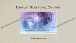 Forever Blue Forex Course by Forever Blue