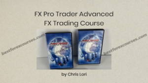 FX Pro Trader Advanced FX Trading Course by Chris Lori