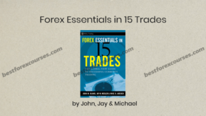 forex essentials in 15 trades