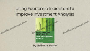 using economic indicators to improve investment analysis